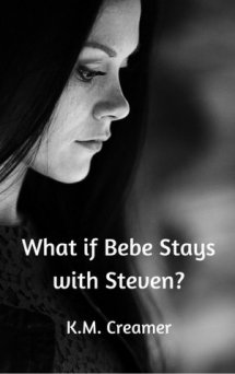 What_if_Bebe_Stays_with_Steven_Karen_Creamer